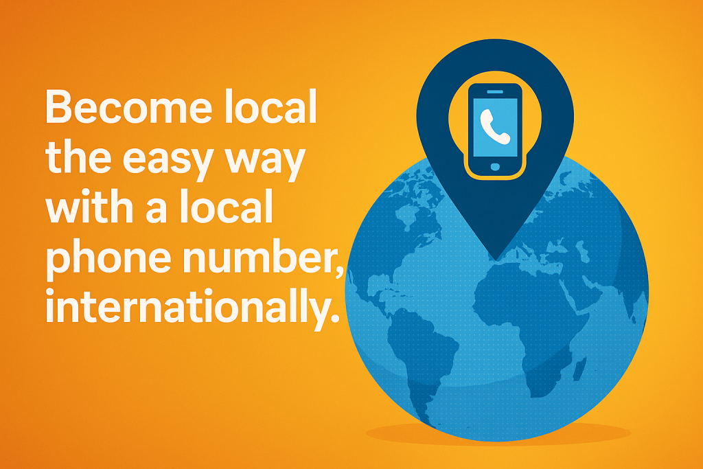 Become local the easy way with an international phone number.