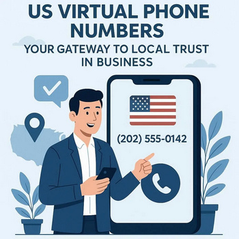US Virtual Numbers: Your Gateway to Local Trust in Business